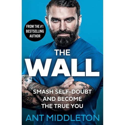 The Wall: The Guide to Help You Smash Self-Doubt and Become the True You - The Book Bundle