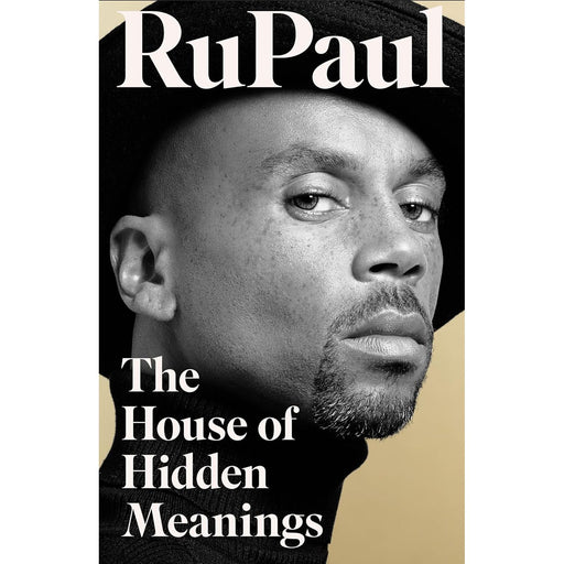 The House of Hidden Meanings: A Memoir by RuPaul  (HB) - The Book Bundle