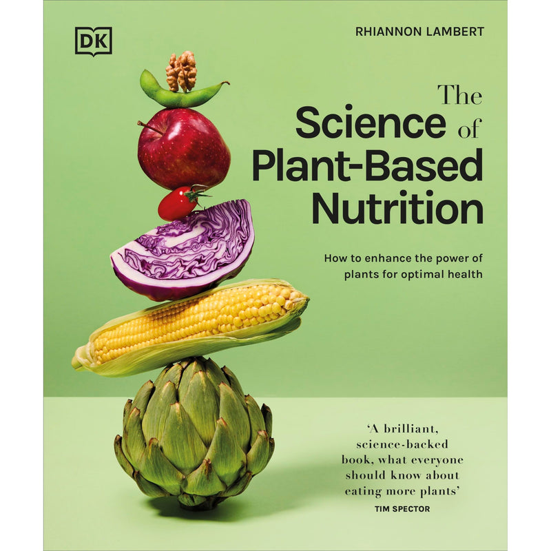The Science of Plant-based Nutrition: How to Enhance the Power of Plants for Optimal Health: The Sunday Times Bestseller - The Book Bundle