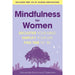 Mindfulness for Women: Declutter your mind, simplify your life by Vidyamala Burch & Claire Irvin - The Book Bundle