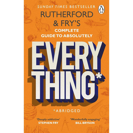 Rutherford and Fry’s Complete Guide to Absolutely Everything by Hannah Fry - The Book Bundle