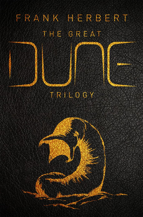 The Great Dune Trilogy: The stunning collector's edition of Dune, Dune Messiah and Children of Dune (Dune sequence, 1-3)