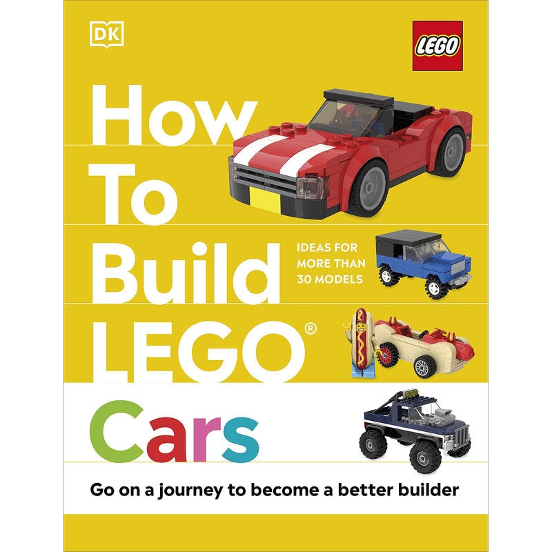 How to Build LEGO Cars: Go on a Journey to Become a Better Builder - The Book Bundle