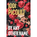 Jodi Picoult 2 Book Set (By Any Other Name, Wish You Were Here) - The Book Bundle