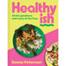 Healthyish: The new 2025 debut cookbook from viral TikTok and Instagram sensation thefitlondoner, famous for high-protein baked oats, easy one-pot batch dishes and quick dinner recipes /  Emma Petersen - The Book Bundle