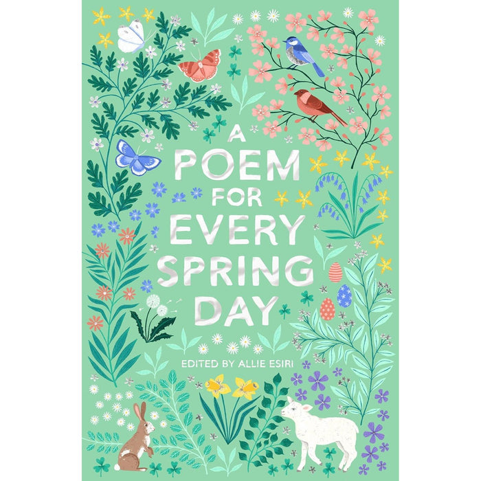 A Poem for Every Spring Day (A Poem for Every Day and Night of the Year, 4) by Allie Esiri - The Book Bundle