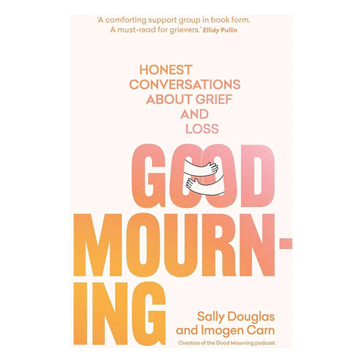 Good Mourning: Honest conversations about grief and loss - The Book Bundle