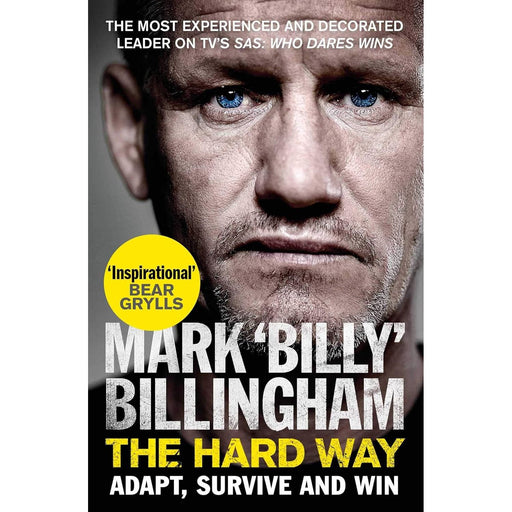 The Hard Way: Adapt, Survive and Win by Mark 'Billy' Billingham - The Book Bundle