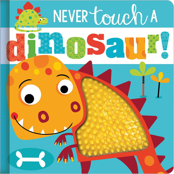 Never Touch a Dinosaur (Touch and Feel) | Make Believe Ideas - The Book Bundle