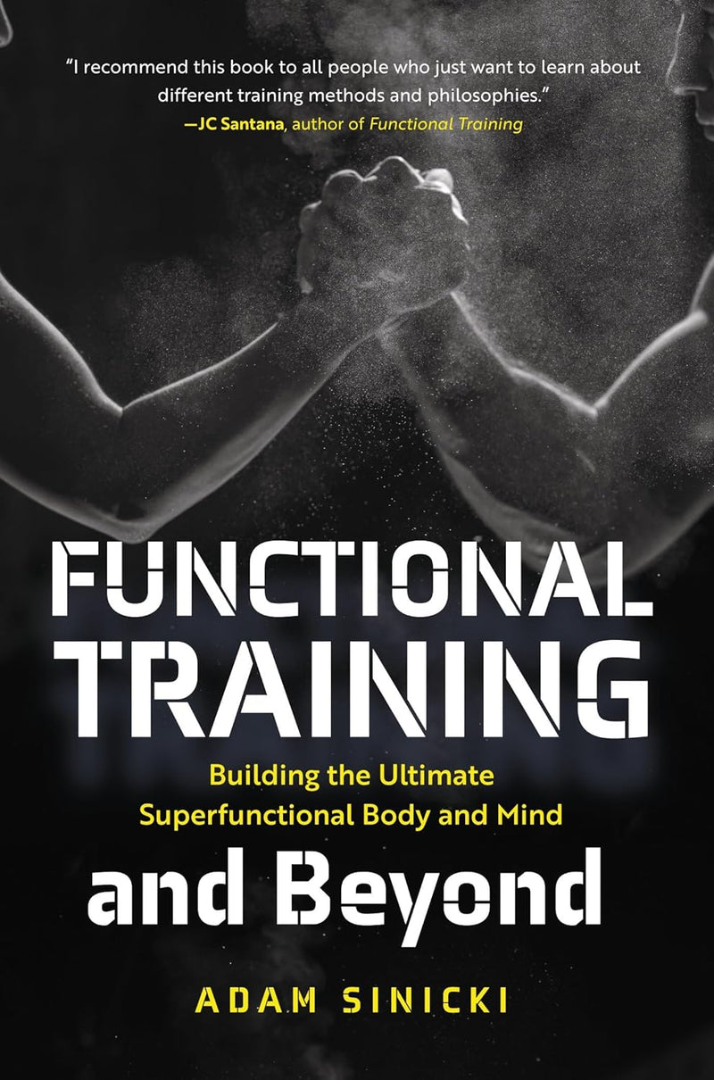 Functional Training and Beyond: Building the Ultimate Superfunctional Body and Mind - Non Fiction - Paperback