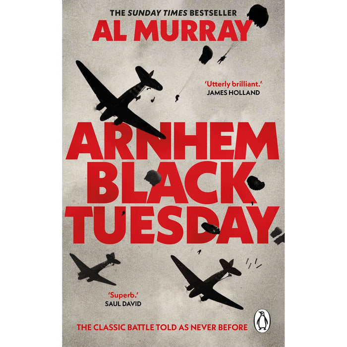 Arnhem: Black Tuesday: The Classic Battle Told As Never Before - The Book Bundle