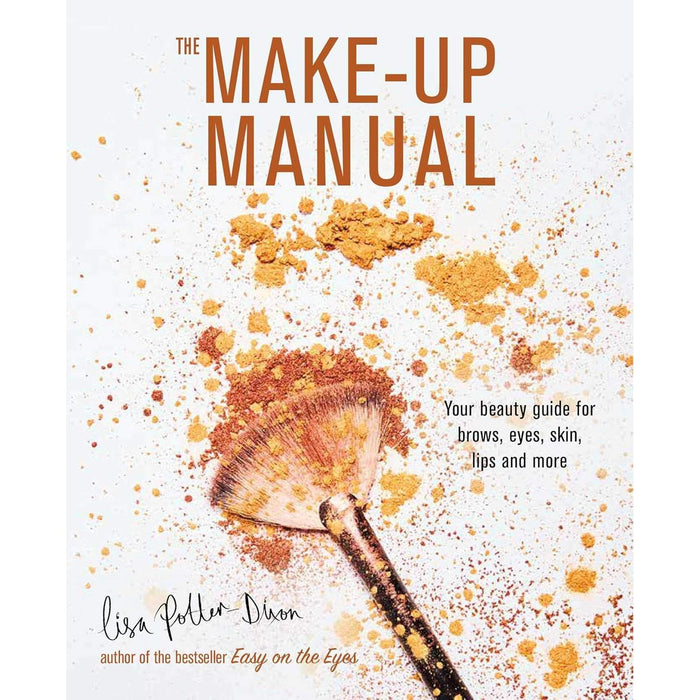 The Make-up Manual: Your beauty guide for brows, eyes, skin, lips and more - The Book Bundle