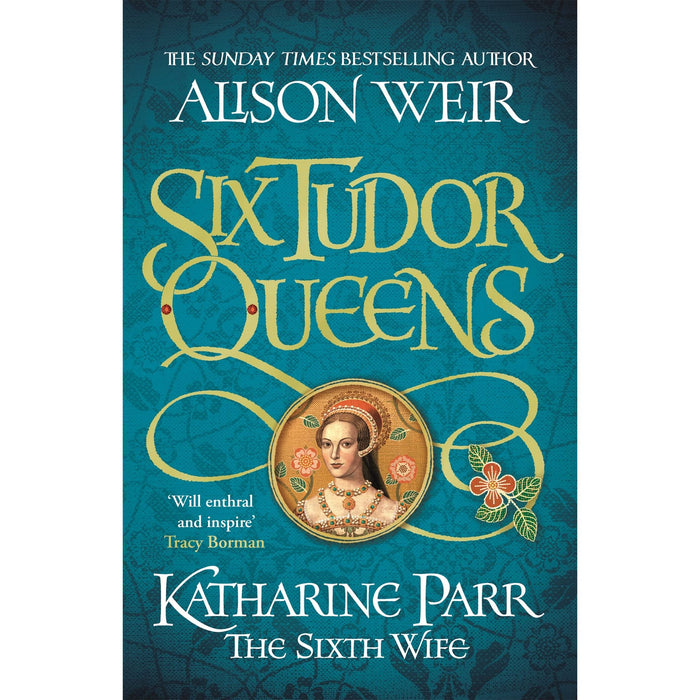 Six Tudor Queens: Katharine Parr, The Sixth Wife: Six Tudor Queens 6 [Hardcover] - The Book Bundle