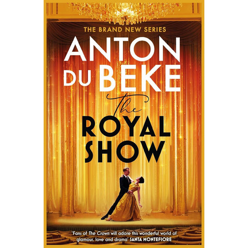 The Royal Show: A brand new series from the nation’s favourite entertainer, Anton Du Beke - The Book Bundle