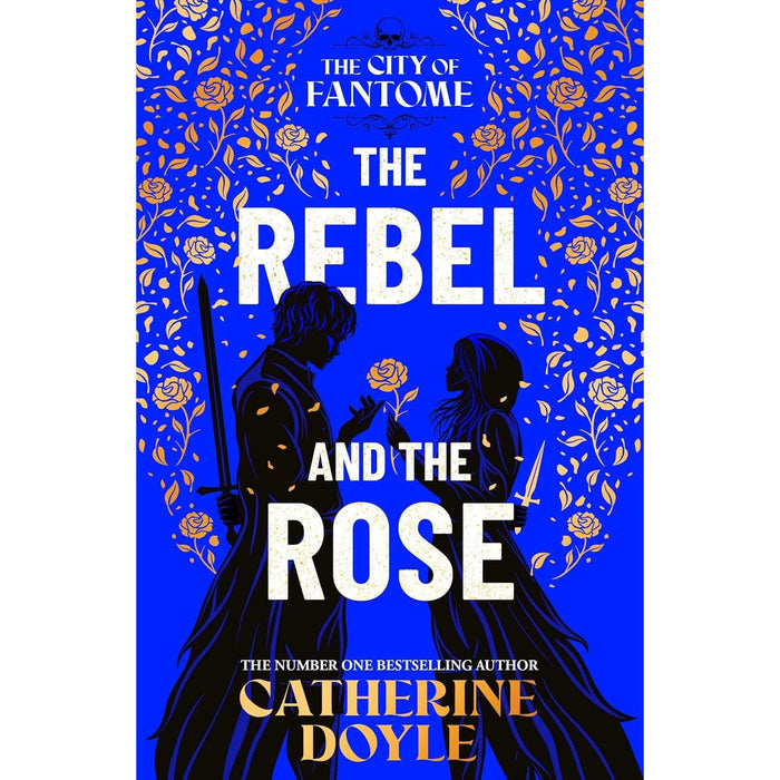 The City of Fantome Series by Catherine Doyle 2 Books Collection Set (The Rebel and the Rose (HB) & The Dagger and the Flame) - The Book Bundle