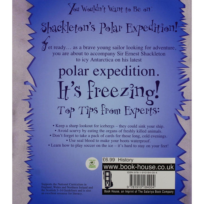 You Wouldn't Want To Be On Shackleton's Polar Expedition by Jen Green - The Book Bundle