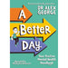 Dr. Alex George 3 Books Collection Set (A Better Day, Happy Habits, A Better Day Journal) - The Book Bundle