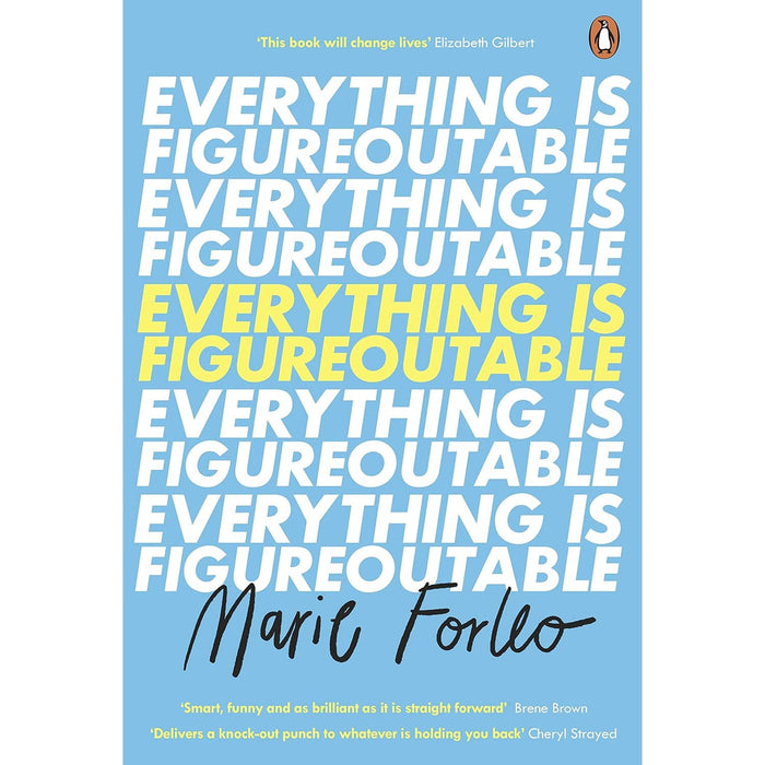 Everything Is Figureoutable: How One Simple Belief Can Help Us Overcome Any Obstacle and Create Unstoppable Success by Marie Forleo - The Book Bundle