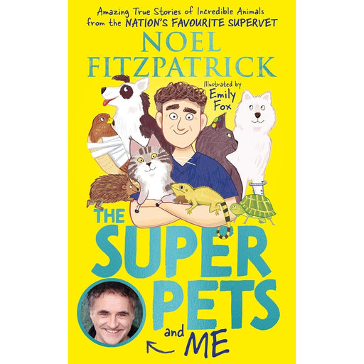 The Superpets (and Me!): Amazing True Stories of Incredible Animals from the Nation’s Favourite Supervet by Noel Fitzpatrick - The Book Bundle