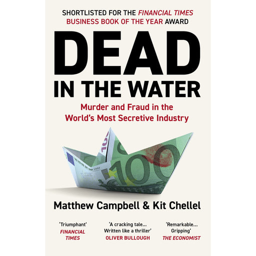 Dead in the Water: Murder and Fraud in the World's Most Secretive Industry - The Book Bundle