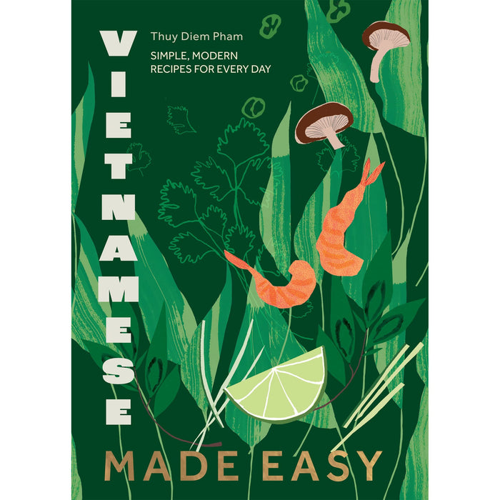Vietnamese Made Easy: Simple, Modern Recipes for Every Day Hardcover - The Book Bundle