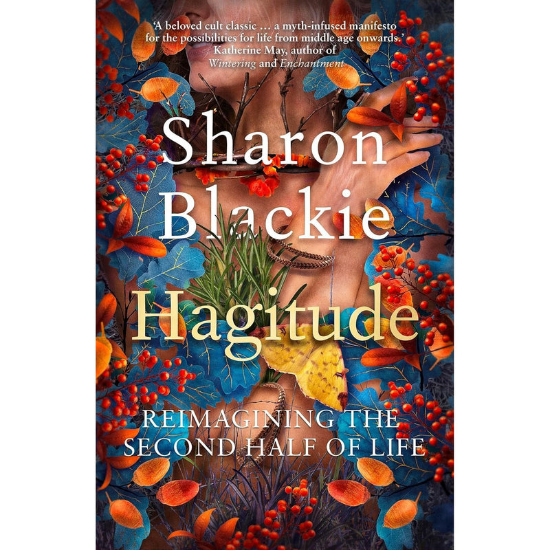 Sharon Blackie Collection 3 Books Set (If Women Rose Rooted, The Enchanted Life & Hagitude) - The Book Bundle