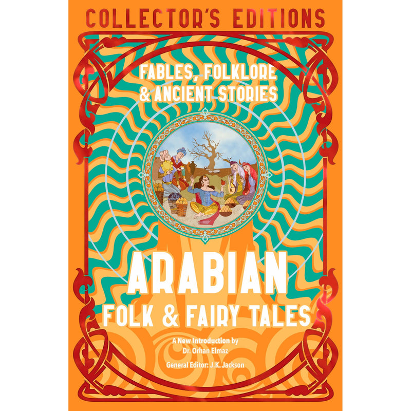 Arabian Folk and Fairy Tales: Fables, Folkore and Ancient Stories (Flame Tree Collector's Editions) - The Book Bundle