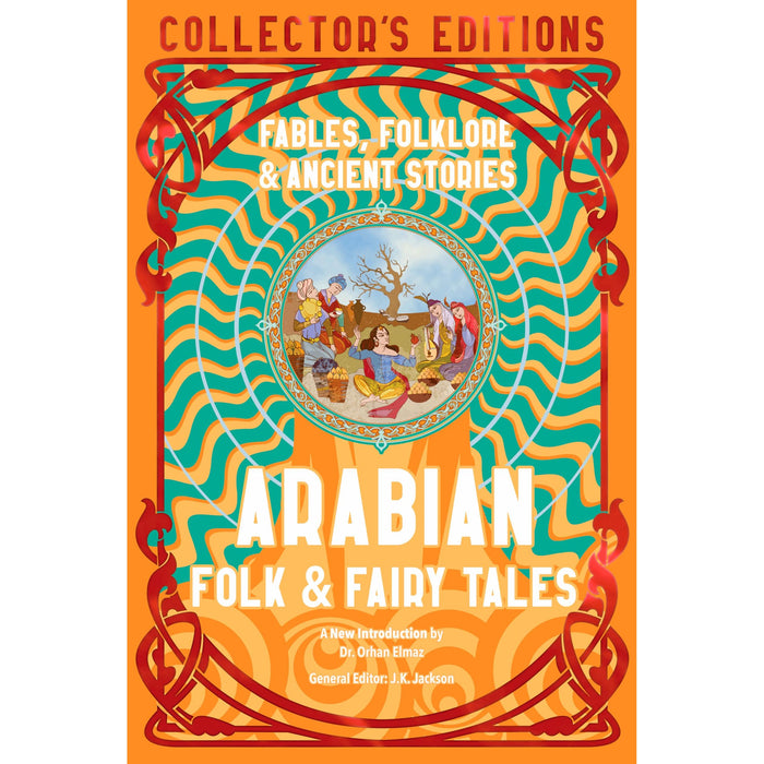 Arabian Folk and Fairy Tales: Fables, Folkore and Ancient Stories (Flame Tree Collector's Editions) - The Book Bundle