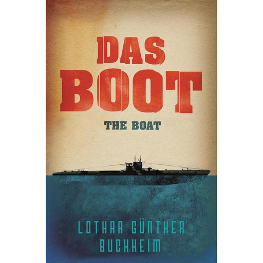 Das Boot (W&N Military): The enthralling true story of a U-Boat commander and crew during the Second World War (W&N Military) - The Book Bundle