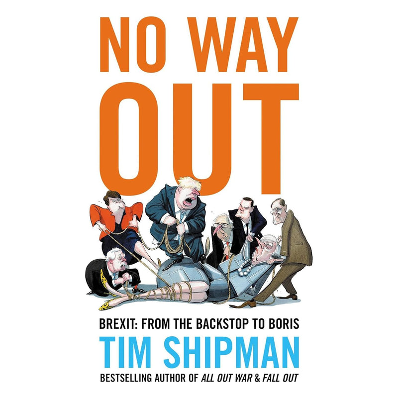 Tim Shipman Brexit Collection 3 Books Set (All Out War, Fall Out & No Way Out) - The Book Bundle