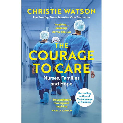 The Courage to Care: A Call for Compassion by Christie Watson - The Book Bundle