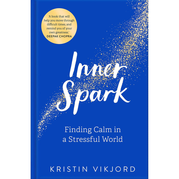 Inner Spark: Finding Calm in a Stressful World - The Book Bundle