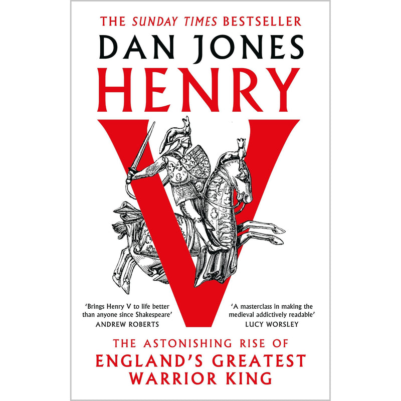Henry V: The Astonishing Rise of England's Greatest Warrior King  Dan Jones HARDCOVER - The Book Bundle