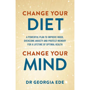 Change Your Diet, Change Your Mind, Brain Food & This Book Will Change Your Mind About Mental Health 3 Books Set - The Book Bundle