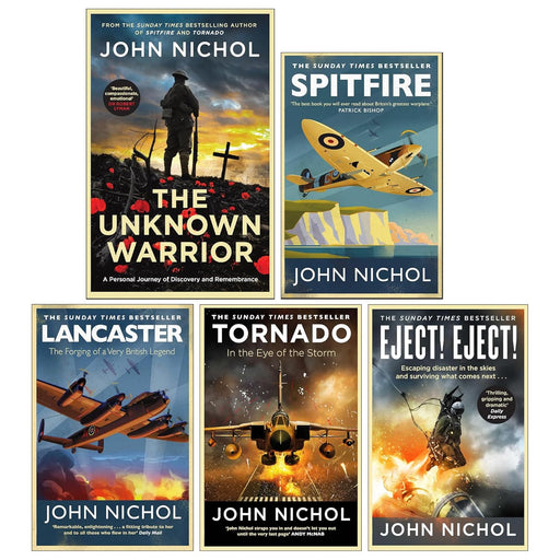 John Nichol 5 Books Collection Set (The Unknown Warrior (HB), Eject! Eject!, Tornado, Lancaster & Spitfire) - The Book Bundle