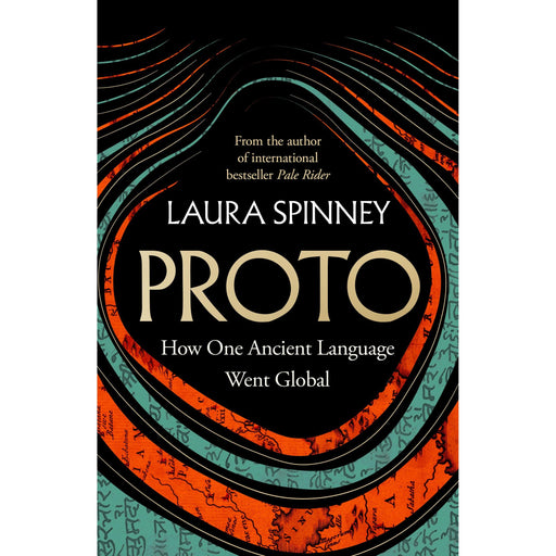 Proto: A New History of Our Ancient Past, From the Author of the International Bestseller Pale Rider /  Laura Spinney - The Book Bundle