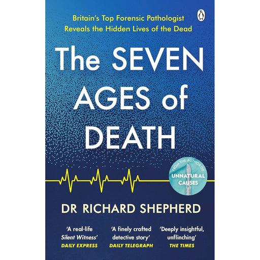 The Seven Ages of Death: ‘Every chapter is like a detective story’ Telegraph by Dr Richard Shepherd - The Book Bundle