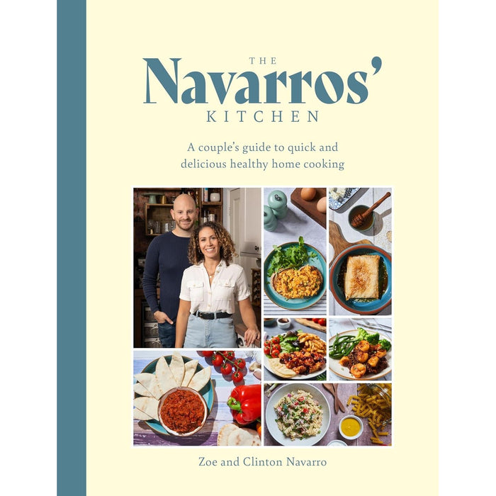 The Navarros' Kitchen: A couples guide to quick and delicious healthy home cooking by Zoe Navarro - The Book Bundle