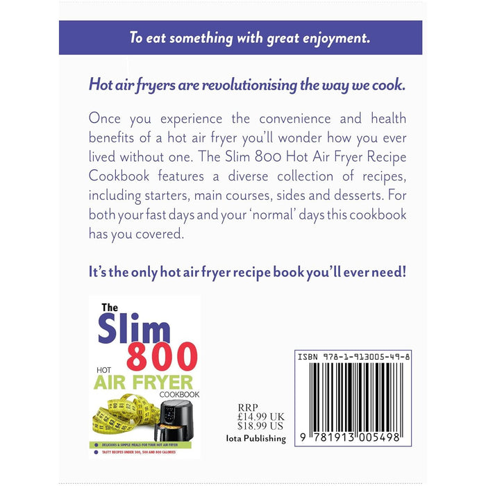 The Slim 800 Hot Air Fryer Recipe Cookbook: Delicious & Simple Meals For Your Hot Air Fryer - The Book Bundle