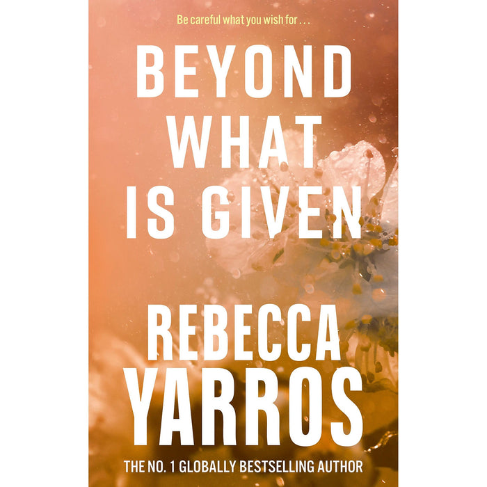 Beyond What is Given: Rebecca Yarros (Flight and Glory) - The Book Bundle