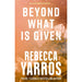 Beyond What is Given: Rebecca Yarros (Flight and Glory) - The Book Bundle