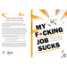My F*cking Job Sucks: A guided workbook for when your job is driving you crazy by Chartwell Books - The Book Bundle