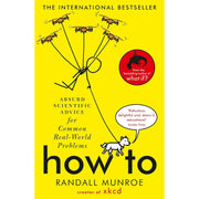 How To: Absurd Scientific Advice for Common Real-World Problems by Randall Munroe - The Book Bundle