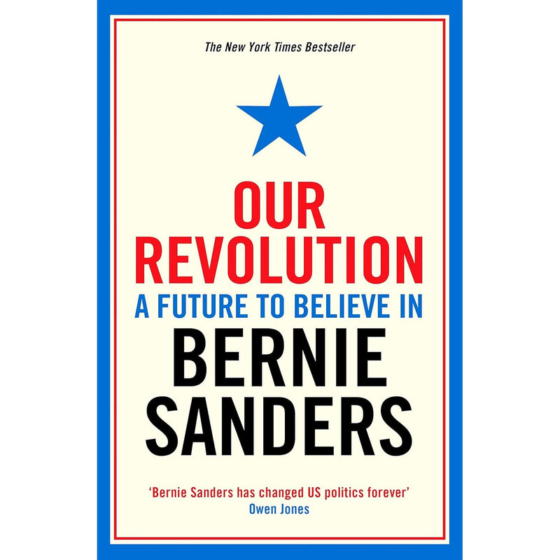 Bernie Sanders 2 Books Set (Our Revolution: A Future to Believe in & It's OK To Be Angry About Capitalism: Bernie Sanders) - The Book Bundle