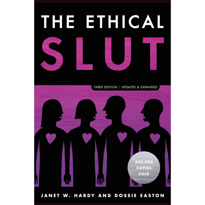 The Ethical Slut, Third Edition: A Practical Guide to Polyamory, Open Relationships, and Other Freedoms in Sex and Love by Janet W. W - The Book Bundle