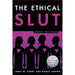 The Ethical Slut, Third Edition: A Practical Guide to Polyamory, Open Relationships, and Other Freedoms in Sex and Love by Janet W. W - The Book Bundle