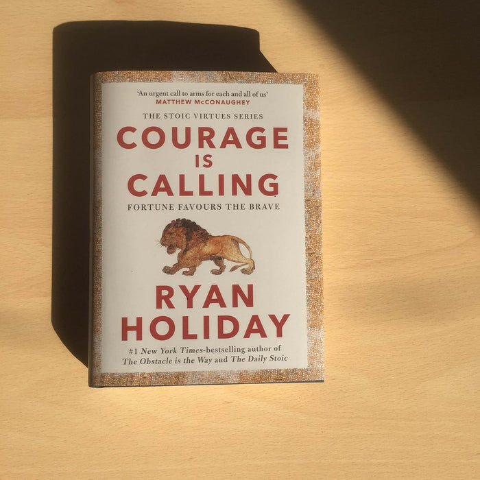 Courage Is Calling: Timeless Stoic values from the multimillion by Ryan Holiday - The Book Bundle
