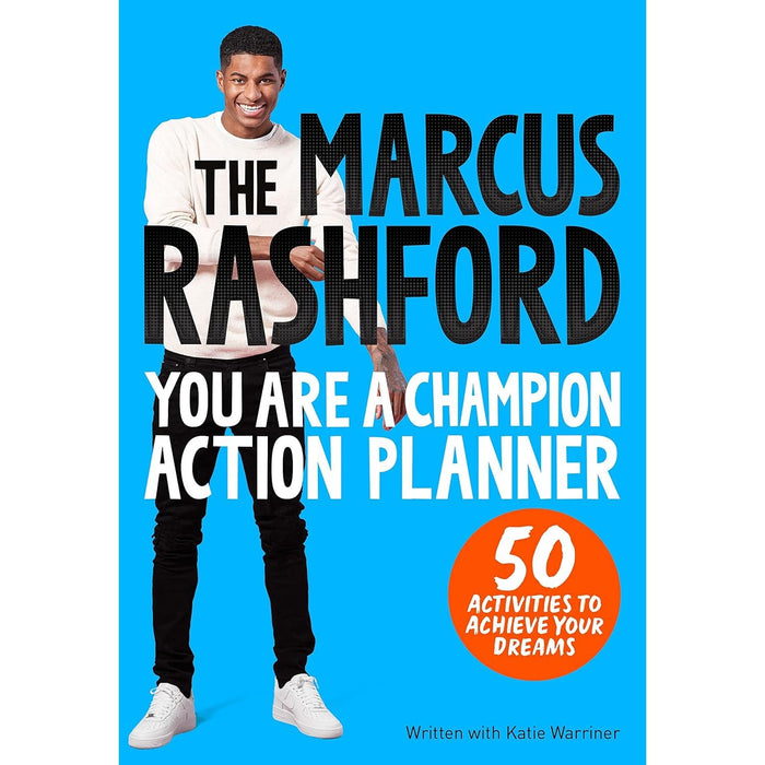 The Marcus Rashford You Are a Champion Action Planner: 50 Activities to Achieve Your Dreams by Marcus Rashford - The Book Bundle