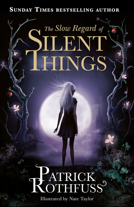 The Slow Regard of Silent Things: A Kingkiller Chronicle Novella (The Kingkiller Chronicle, 2.5)