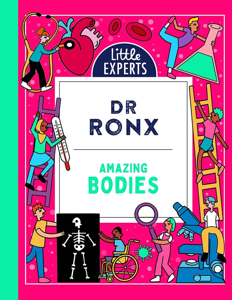 Amazing Bodies By Dr Ronx - Non Fiction Picture Book Science Guide - Hardback